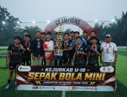 Kejurkab U-18 Sepak Bola Mini Ketapang Resmi Ditutup, Porsas FC Keluar Sebagai Juara
